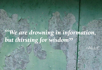 quote: drowning in information but thirsting for wisdom